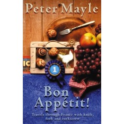 Bon Appetit!: Travels with knife,fork & corkscrew through France