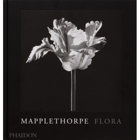 Mapplethorpe Flora: The Complete Flowers