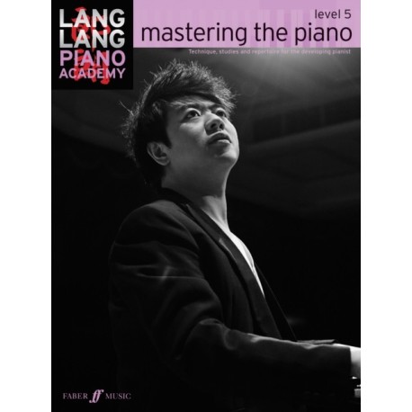 Lang Lang Piano Academy: mastering the piano level 5: Mastering the Piano 5