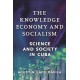 The Knowledge Economy and Socialism: Science and Society in Cuba