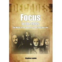 Focus In The 1970s: The Music of Jan Akkerman and Thijs Van Leer