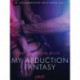 My Abduction Fantasy