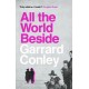 All the World Beside