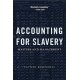 Accounting for Slavery: Masters and Management