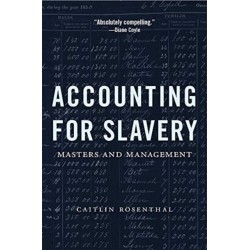 Accounting for Slavery: Masters and Management