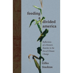 Feeding a Divided America: Reflections of a Western Rancher in the Era of Climate Change
