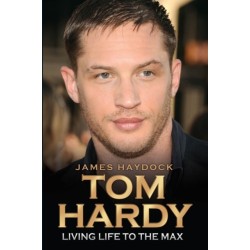 Tom Hardy - Rise of a Legend: Rise of a Legend