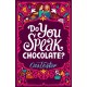 Do You Speak Chocolate?: Perfect for fans of Jacqueline Wilson