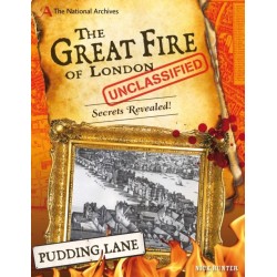 The National Archives: The Great Fire of London Unclassified: Secrets Revealed!