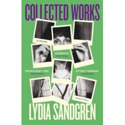 Collected Works: A Novel