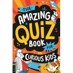 The Amazing Quiz Book for Curious Kids: Over 750 questions to test your knowledge