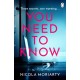The You Need To Know: The gripping, suspenseful and utterly unputdownable psychological suspense