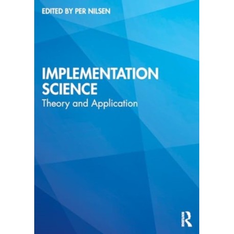 Implementation Science: Theory and Application