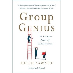 Group Genius (Revised Edition): The Creative Power of Collaboration
