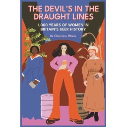 The Devil's in the draught lines: 1000 Years of Women in Britain's beer history