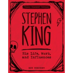 The Stephen King: His Life, Work, and Influences (Young Readers' Edition)