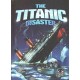 The Titanic Disaster
