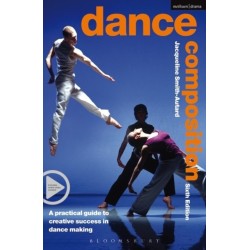 Dance Composition: A practical guide to creative success in dance making