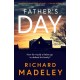 Father's Day: The gripping new revenge thriller from the Sunday Times bestselling author
