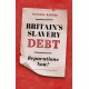 Britain's Slavery Debt: Reparations Now!