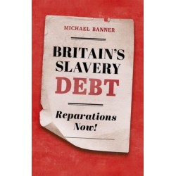 Britain's Slavery Debt: Reparations Now!