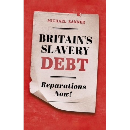 Britain's Slavery Debt: Reparations Now!