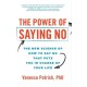 The Power of Saying No: The New Science of How to Say No that Puts You in Charge of Your Life