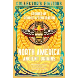 North America Ancient Origins: Stories Of People & Civilization