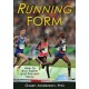 Running Form: How to Run Faster and Prevent Injury