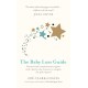 The Baby Loss Guide: Practical and compassionate support with a day-by-day resource to navigate the path of grief