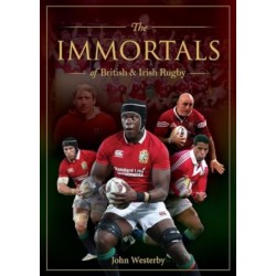 The Immortals of British & Irish Rugby