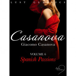 LUST Classics: Casanova Volume 6 - Spanish Passions