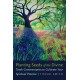 Planting Seeds of the Divine: Torah Commentaries to Cultivate Your Spiritual Practice