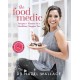 The Food Medic: Recipes & Fitness for a Healthier, Happier You