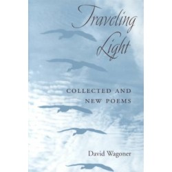 Traveling Light: COLLECTED and NEW POEMS
