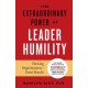 Extraordinary Power of Leader Humility