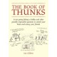 The Book of Thunks: is not going fishing a hobby and other possibly impossible questions to stretch your brain and annoy your friends
