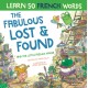 The Fabulous Lost & Found and the little French mouse: laugh as you learn 50 French words with this heartwarming, fun bilingual English French book for kids