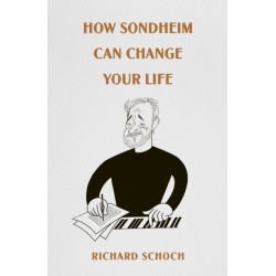How Sondheim Can Change Your Life