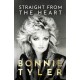 Straight from the Heart: BONNIE TYLER'S AUTOBIOGRAPHY