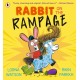 Rabbit on the Rampage: "Funny, charming and original. Kids will love it." Richard Osman