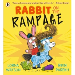 Rabbit on the Rampage: "Funny, charming and original. Kids will love it." Richard Osman