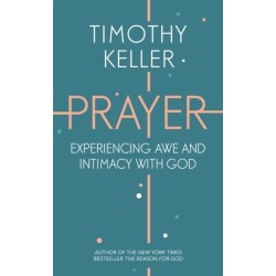 Prayer: Experiencing Awe and Intimacy with God