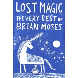 Lost Magic: The Very Best of Brian Moses