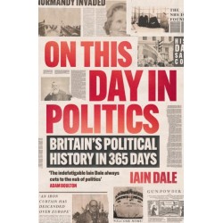 On This Day in Politics: Britain's Political History in 365 Days