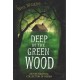 Deep in the Green Wood