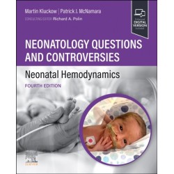Neonatology Questions and Controversies: Neonatal Hemodynamics