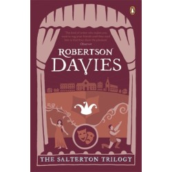 The Salterton Trilogy: Tempest-Tost, Leaven of Malice, A Mixture of Frailties