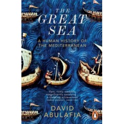 The Great Sea: A Human History of the Mediterranean