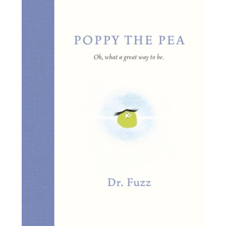 Poppy The Pea: Oh, what a great way to be